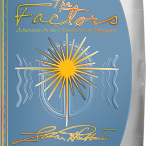 Cover of The Factors: Admiration & the Renaissance of Beingness